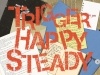 095 Trigger Happy Steady